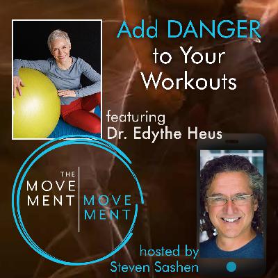 Episode 258: Add DANGER to Your Workouts