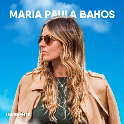 Cuando nos saturamos de nuestro estilo de vida | Maria Paula Bahos | Inminente #92 Cuando nos saturamos de nuestro estilo de vida | Maria Paula Bahos | Inminente #92