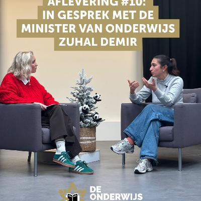De onderwijstafel #10: In gesprek met de minister van onderwijs (Zuhal Demir)