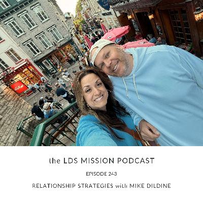 243. Relationship Strategies with Mike Dildine