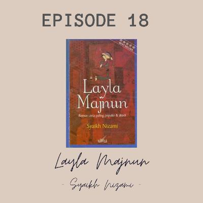 Eps 18 - Layla Majnun (Syaikh Nizami)