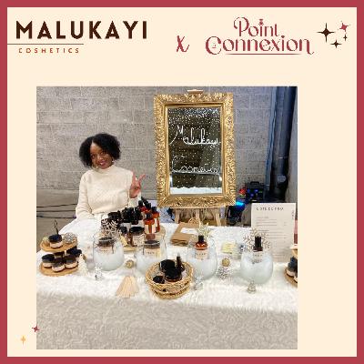 S2EP12 | Prends soin de toi - w/Malukayi Cosmetics