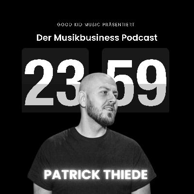 #011 - Patrick Thiede - Vom Diplom-Pädagogen zum erfolgreichen Labelchef