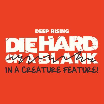 DEEP RISING with Rob Hackett!