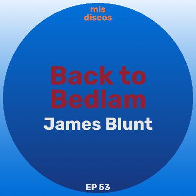 Back to Bedlam - James Blunt