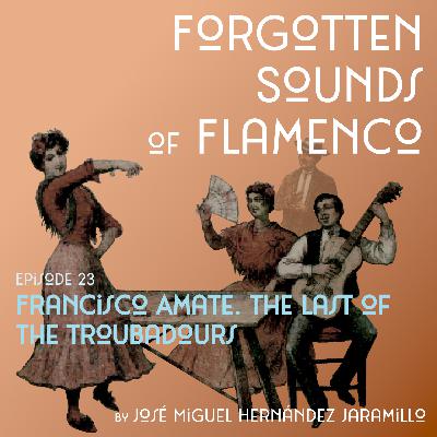 23. Francisco Amate. The last of the troubadours