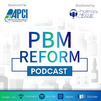 Cracking the Concentration: PBMs, Power, and the Fight for Fairness | PBM Reform Podcast