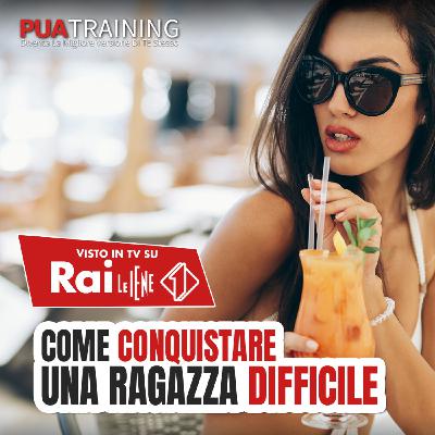#24 Come conquistare una ragazza difficile #24 Come conquistare una ragazza difficile
