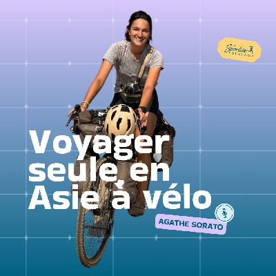 Voyager seule en Asie à vélo avec Agathe Sorato | Voyage solo, Femme cycliste, Aventure au féminin, Voyage à vélo, Voyager en tant que femme Voyager seule en Asie à vélo avec Agathe Sorato | Voyage solo, Femme cycliste, Aventure au féminin, Voyage à vélo, Voyager en tant que femme