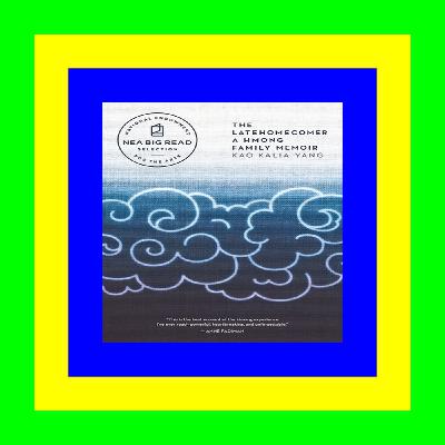 DOWNLOAD E.P.U.B. The Latehomecomer A Hmong Family Memoir Full Pages DOWNLOAD E.P.U.B. The Latehomecomer A Hmong Family Memoir Full Pages