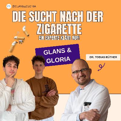 Die Sucht nach der Zigarette - Ein Experte klärt auf! feat. Dr. Tobias Rüther
