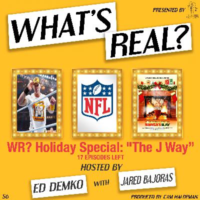WR? Holiday Special: "The J Way" WR? Holiday Special: "The J Way"