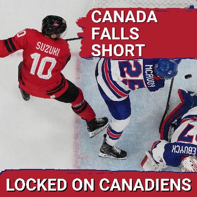 Hellebuyck DOMINATES: Canada Gold Medal Heartbreak, Overtime Tragedy + Habs Can Learn From Losses