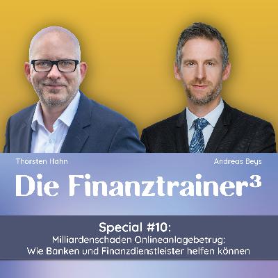 Special #10: Milliardenschaden Onlineanlagebetrug: Wie Banken und Finanzdienstleister helfen können Special #10: Milliardenschaden Onlineanlagebetrug: Wie Banken und Finanzdienstleister helfen können