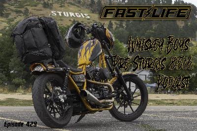 Whisky Boys Pre-Sturgis 85th Podcast #429