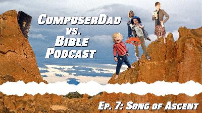 Ep. 7: Song of Ascent and the Tick Check Song Ep. 7: Song of Ascent and the Tick Check Song