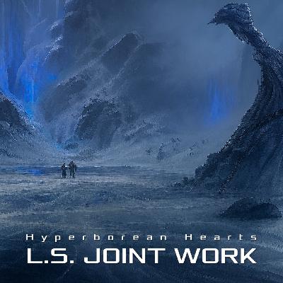L.S. Joint Work - Hyperborean hearts