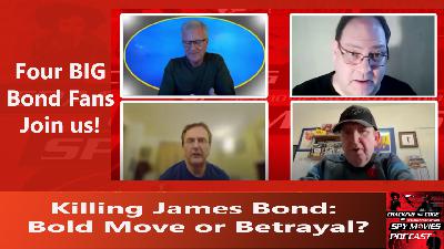 Killing James Bond: Bold Move or Betrayal? Killing James Bond: Bold Move or Betrayal?