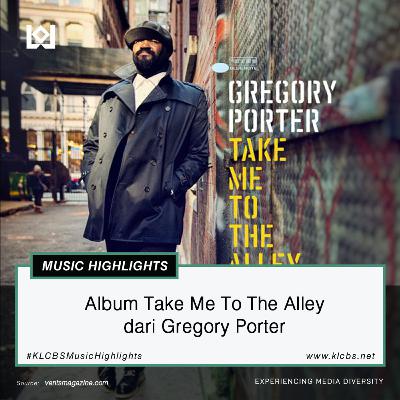 Album Take Me To The Alley dari Gregory Porter