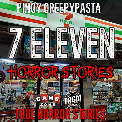 7ELEVEN HORROR STORIES
