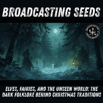 Elves, Fairies, and the Unseen World: The Dark Folklore Behind Christmas Traditions