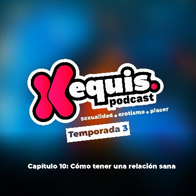 T3-C10: Cómo tener una relación sana