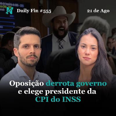 Daily Fin #555 – OPOSIÇÃO DOMINA CPI, EUA VÃO CHECAR ‘ANTIAMERICANISMO’ E STARTUP QUER TE FAZER DORMIR COMO MUSK