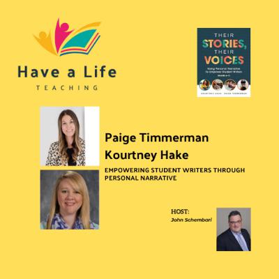How to Empower Student Writers Through Personal Narrative (Paige Timmerman and Kourtney Hake