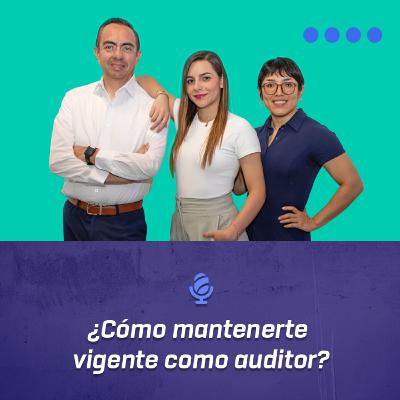 ¿Cómo mantenerte vigente como auditor?