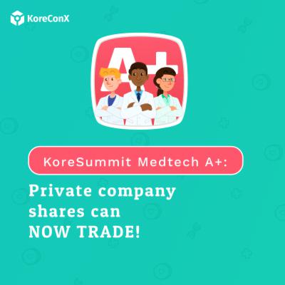 Secondary ATS - Private companies can now TRADE! | KoreSummit MedTech A+ Team