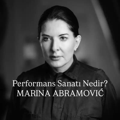 Performans Sanatı Nedir? | Marina Abramović