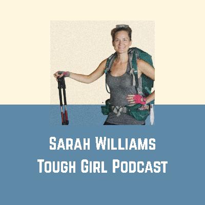 EP4 | Sarah Williams | Founder of the Tough Girl Podcast