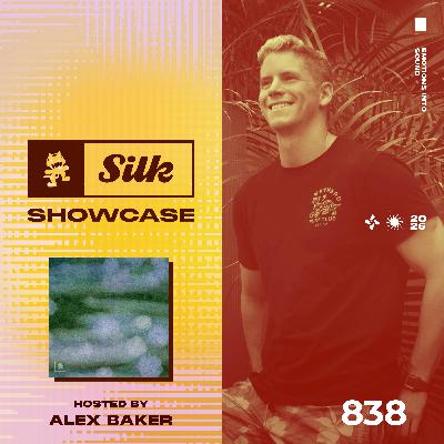 Monstercat Silk Showcase 838 (Hosted by Alex Baker)