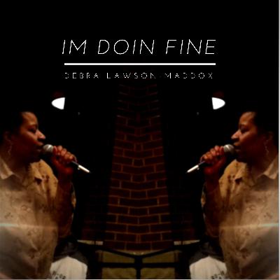 I'm Doin Fine