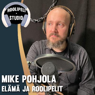 Mike Pohjola: elämä ja roolipelit