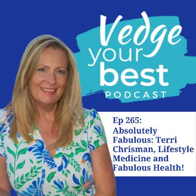 265: Absolutely Fabulous: Terri Chrisman, Lifestyle Medicine and Fabulous Health