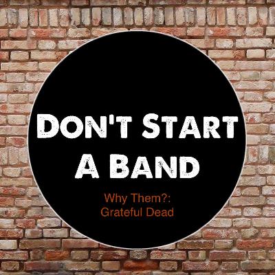Why Them? Grateful Dead