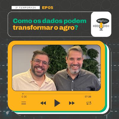 Como os dados podem transformar o agro? - T3 #05 Como os dados podem transformar o agro? - T3 #05