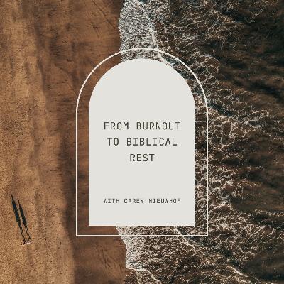 From Burnout to Biblical Rest