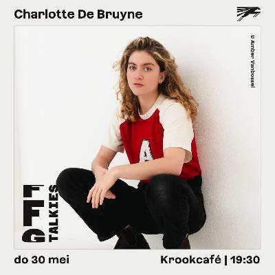 FFG Talkies | Charlotte De Bruyne