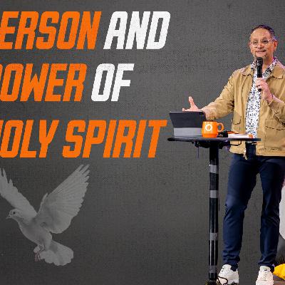 THE PERSON AND THE POWER OF THE HOLY SPIRIT