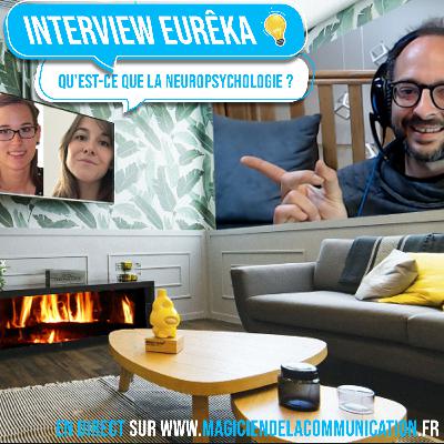 Interview EURÊKA 💡 On parle de Neuropsychologie 🧠⚙️ avec Emma et Fanny