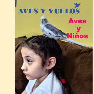 AVES Y NIÑOS con Arely A.