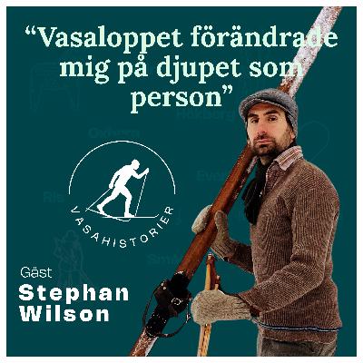 11. Stephan Wilson - Vasaloppet förändrade mig på djupet som person