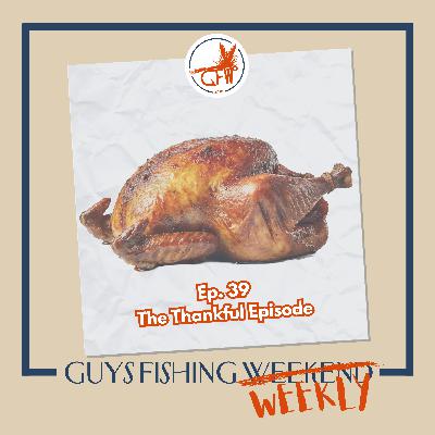 The Thankful Episode (Ep. 39)