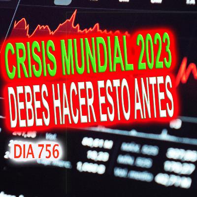 SuperAcción: 756 "Crisis mundial 2023, Debes hacer esto antes" SuperAcción: 756 "Crisis mundial 2023, Debes hacer esto antes"