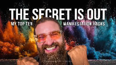 Manifest Faster with these TOP TEN Techniques | EP 4