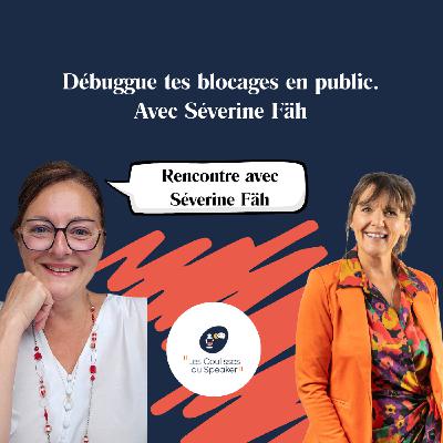 EP 68-Débuggue tes blocages en public. Avec Séverine Fäh