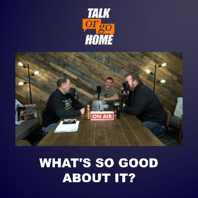 What's So Good About It? What's So Good About It?