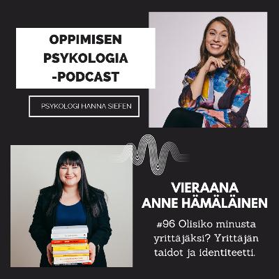 #96 Olisiko minusta yrittäjäksi? Yrittäjän taidot ja identiteetti.